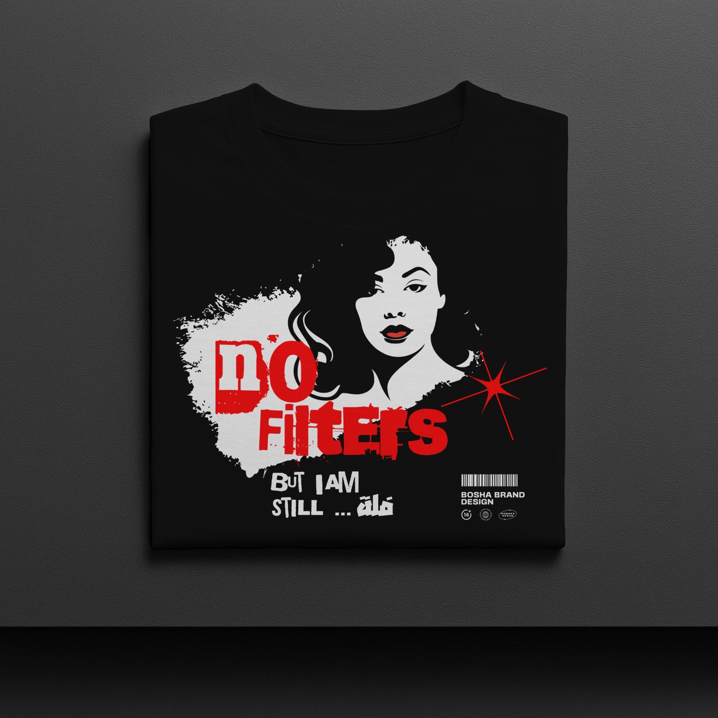 No Filter but I'm Still فُلّة T-shirt | تيشيرت بدون فلاتر بس فُلّة